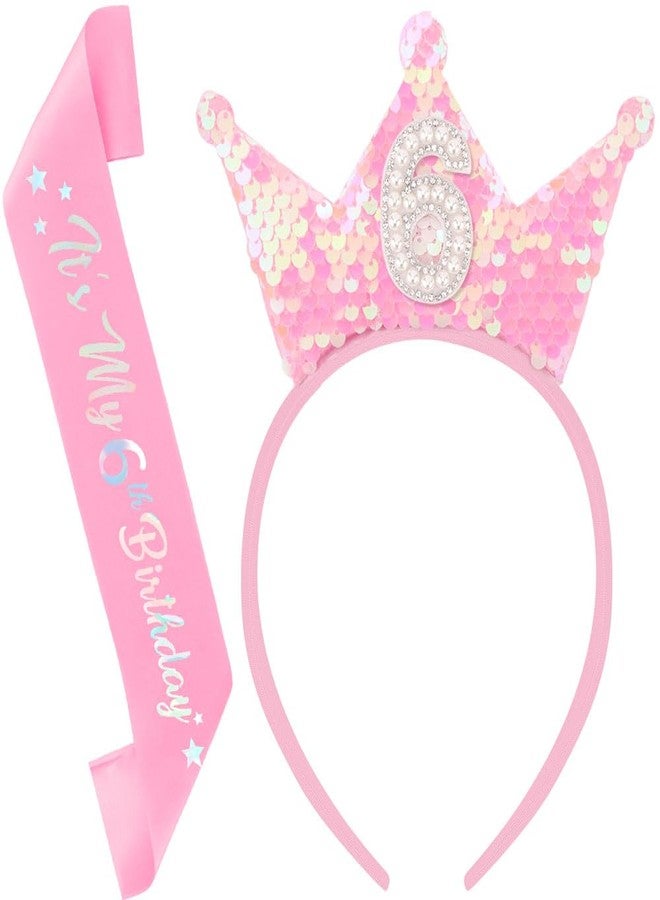 Exacoo 6th Birthday Girl Sash and Headband Set 6th Birthday Decorations for Girls Pink Sequins Pearl Princess Tiara Hairband,6 Year Old Happy Birthday Party Outfit Gifts - Image 1